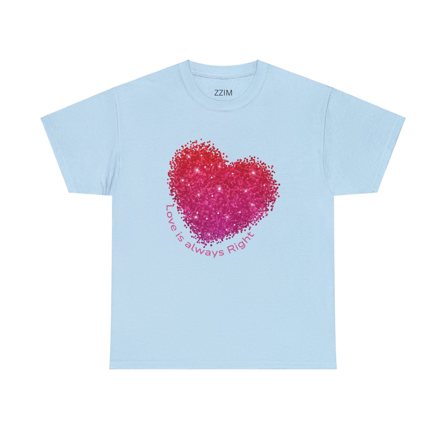 Love is Right T Shirt