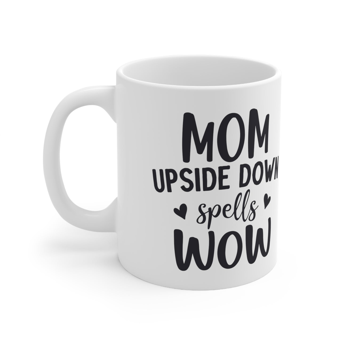 Mom Wow Mug 11 OZ